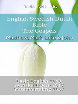 cover image of English Swedish Dutch Bible--The Gospels--Matthew, Mark, Luke & John